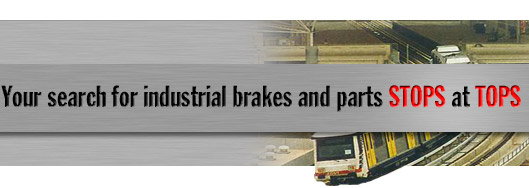 Your search for industrial brakes and parts stops at TOPS